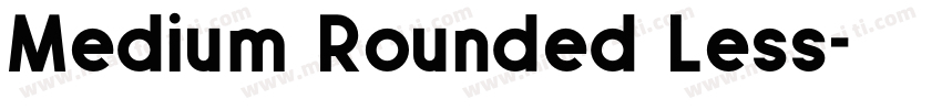 Medium Rounded Less字体转换